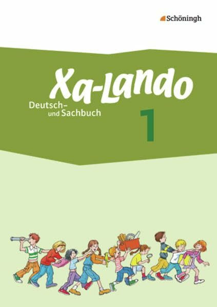 Xa-Lando - Lernen als Abenteuer: Xa-Lando - Deutsch- und Sachbuch - Neubearbeitung: Schülerband 1 (Xa-Lando - Lernen als Abenteuer: Deutsch- und Sachbuch - Neubearbeitung)