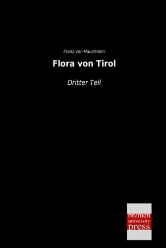 Flora von Tirol: Dritter Teil