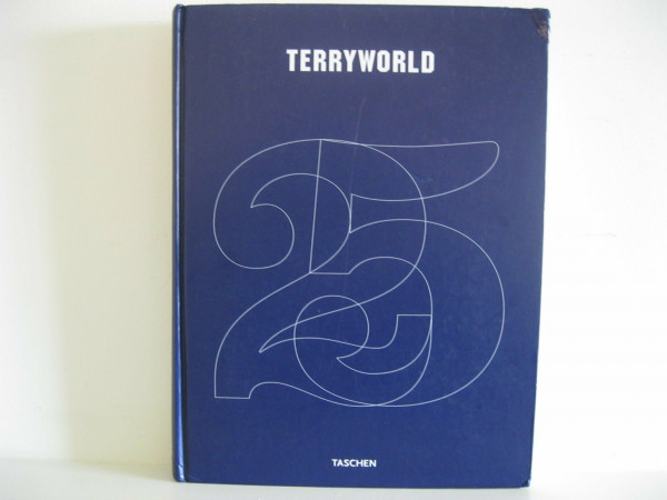 Terry Richardson. Terryworld: 25 Jahre TASCHEN (Taschen 25th Anniversary)