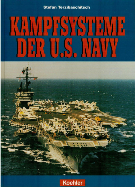 Kampfsysteme der U.S.-Navy: Waffen und Elektronik auf amerikanischen Kriegsschiffen