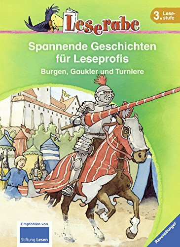 Spannende Geschichten für Leseprofis. Burgen, Gaukler und Turniere: Burgen, Gaukler und Turniere. 3 Bücher in einem Band (Leserabe - Sonderausgaben)
