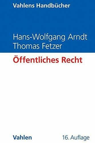 Öffentliches Recht: Grundriss für das Studium der Rechts- und Wirtschaftswissenschaft (Vahlens Handbücher der Wirtschafts- und Sozialwissenschaften)