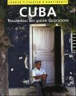 Cuba. Trauminsel mit vielen Gesichtern