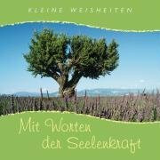 Mit Worten der Seelenkraft