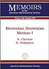 Brownian Brownian Motion-I (Memoirs of the American Mathematical Society, Band 927)