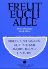 Freut euch alle: Erprobte Kindergottesdienste für alle Sonn- und Feiertage