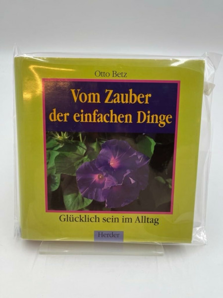 Vom Zauber der einfachen Dinge