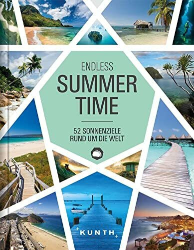 Summertime, 52 Sonnenziele rund um die Welt (KUNTH Reise-Inspiration)