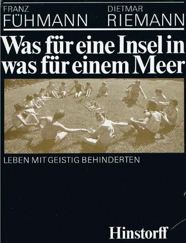 Was für eine Insel in was für einem Meer - Leben mit geistig Behinderten