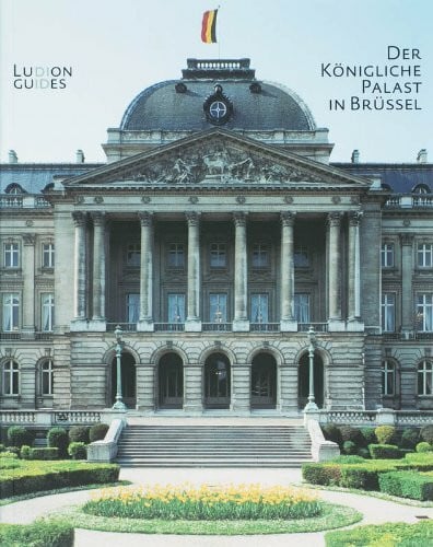 Der Konigliche Palast in Brussel (Ludion Guides)