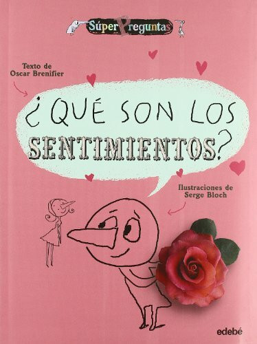 ¿Qué son los sentimientos?: Que Son Los Sentimientos? (SúperPreguntas)