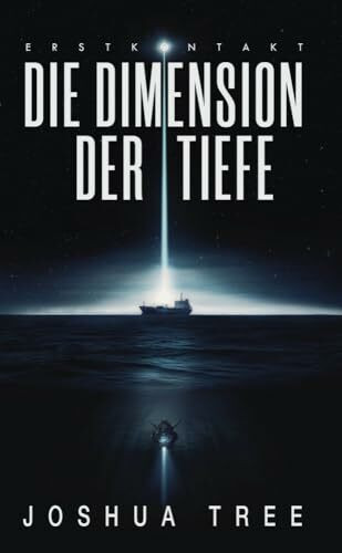 Die Dimension der Tiefe: Erstkontakt