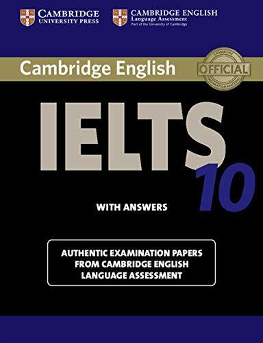 Cambridge IELTS 10 Student's Book with Answers: Authentic Examination Papers from Cambridge English Language Assessment