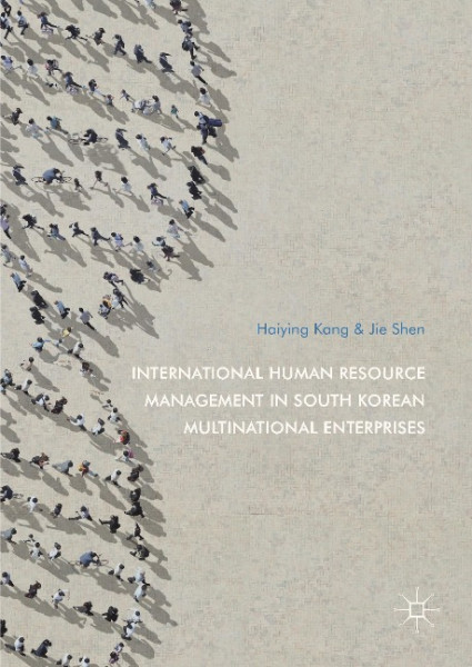 International Human Resource Management in South Korean Multinational Enterprises