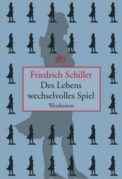 Des Lebens wechselvolles Spiel: Weisheiten (dtv Literatur)