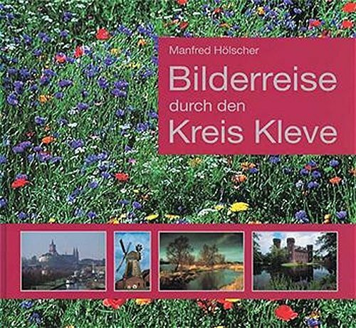 Bilderreise durch den Kreis Kleve