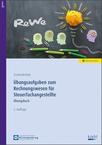 Übungsaufgaben zum Rechnungswesen für Steuerfachangestellte: Übungsbuch