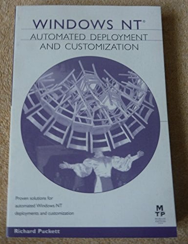 Windows NT Automated Deployment and Customization Windows NT Automated Deployment and Customization