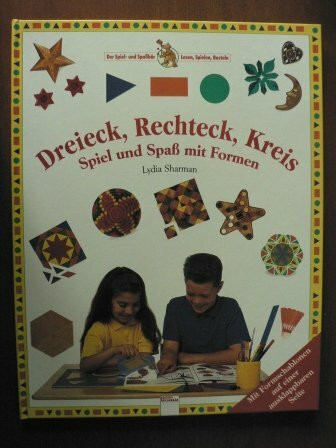 Dreieck, Rechteck, Kreis: Spiel und Spaß mit Formen