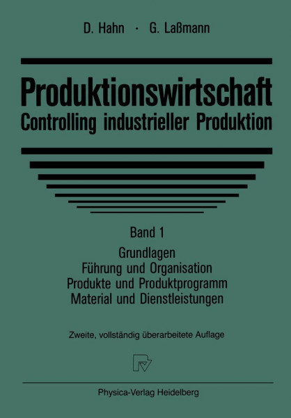 Produktionswirtschaft, Controlling industrieller Produktion, in 3 Bdn., Bd.1, Grundlagen, Führung und Organisation, Produkte und Produktprogramm, Material und Dienstleistungen