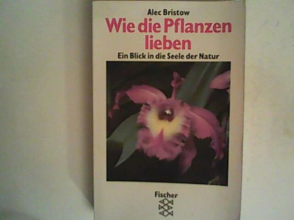 Wie die Pflanzen lieben: Ein Blick in die Seele der Natur