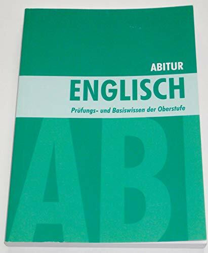Schülerhilfe: Abitur - Englisch Prüfungs- & Basiswissen der Oberstufe