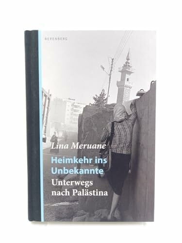 Heimkehr ins Unbekannte: Unterwegs nach Palästina