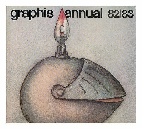 Graphis Annual, 82 | 83: The International Annual of Advertising and Editorial Graphics