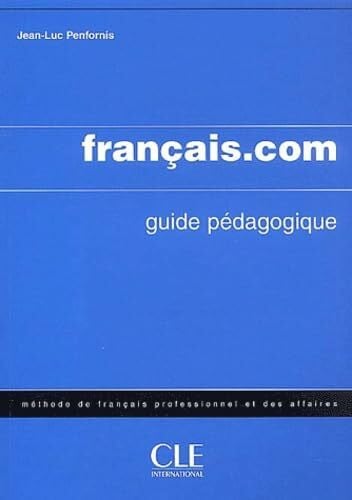 Francais.com Teacher's Guide (Intermediate/Advanced): Livre Du Professeur 2