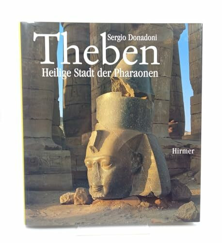 Theben. Heilige Stadt der Pharaonen