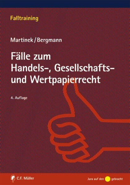 Fälle zum Handels-, Gesellschafts- und Wertpapierrecht (Falltraining)