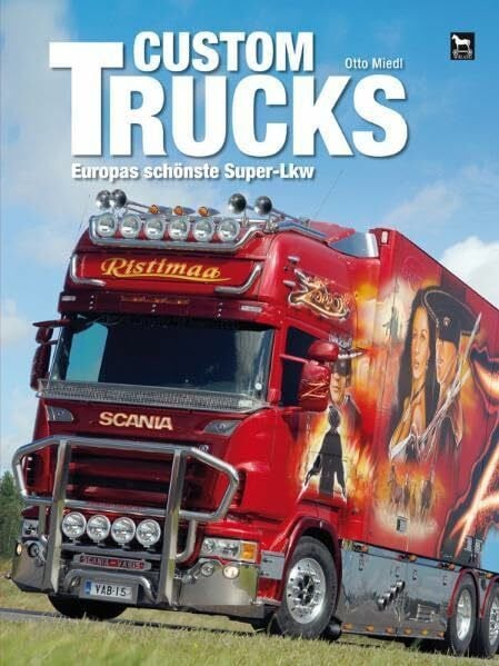Custom Trucks: Europas schönste Super-Lkw