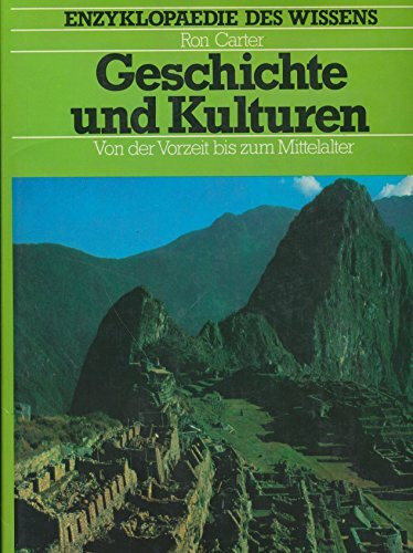Geschichte und Kulturen. Von der Vorzeit bis zum Mittelalter