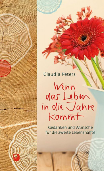 Wenn das Leben in die Jahre kommt: Gedanken und Wünsche für die zweite Lebenshälfte (Präsente Premium)