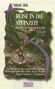 Reise in die Steinzeit (Abenteuer Leben. Bastei Lübbe Taschenbücher)