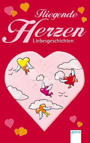 Fliegende Herzen: Liebesgeschichten