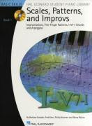 Scales, Patterns and Improvs, Book 1: Improvisations, Five-Finger Patterns, I-V7-I Chords and Arpegg