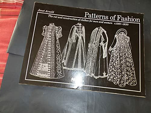 Patterns of Fashion: C1560-1620