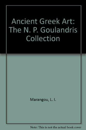 Ancient Greek Art: The N. P. Goulandris Collection