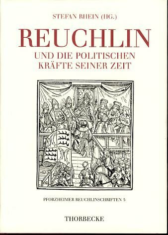 Reuchlin und die politischen Kräfte seiner Zeit