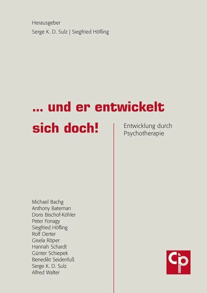 ... und er entwickelt sich doch: Entwicklung durch Psychotherapie (CIP-Medien)