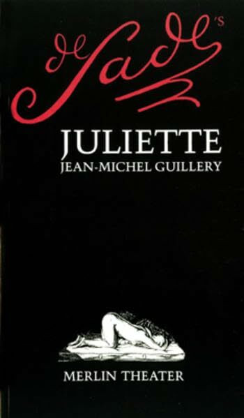 De Sade's Juliette: Schauspiel (Theater)