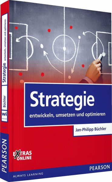 Strategie: entwickeln, umsetzen und optimieren (Pearson Studium - Economic BWL)