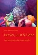 Lecker, Lust & Liebe