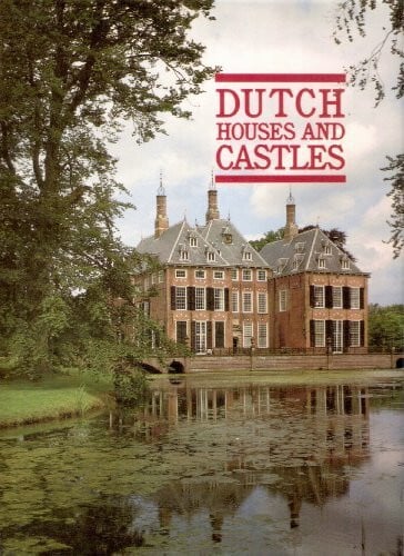 Dutch Houses and Castles