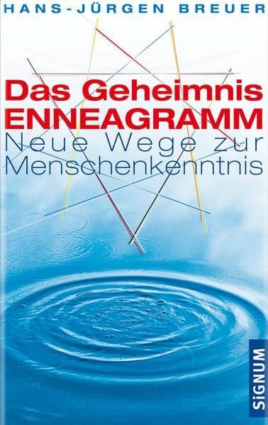 Das Geheimnis Enneagramm: Neue Wege zur Menschenkenntnis. Neurobiologisch fundiert