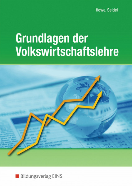 Grundlagen der Volkswirtschaftslehre, Lerngerüst - Lerninformationen - Lernaufgaben - Lernkontrolle, Lehr-/Fachbuch