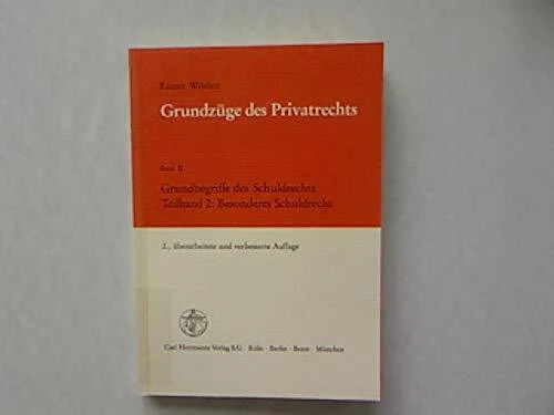 Grundzüge des Privatrechts II/2. Grundbegriffe des Schuldrechts. Besonderes Schuldrecht