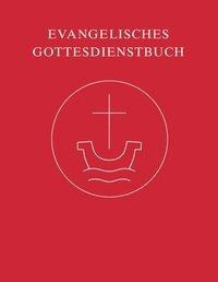 Evangelisches Gottesdienstbuch