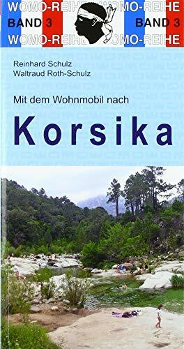 Mit dem Wohnmobil nach Korsika (Womo-Reihe, Band 3)